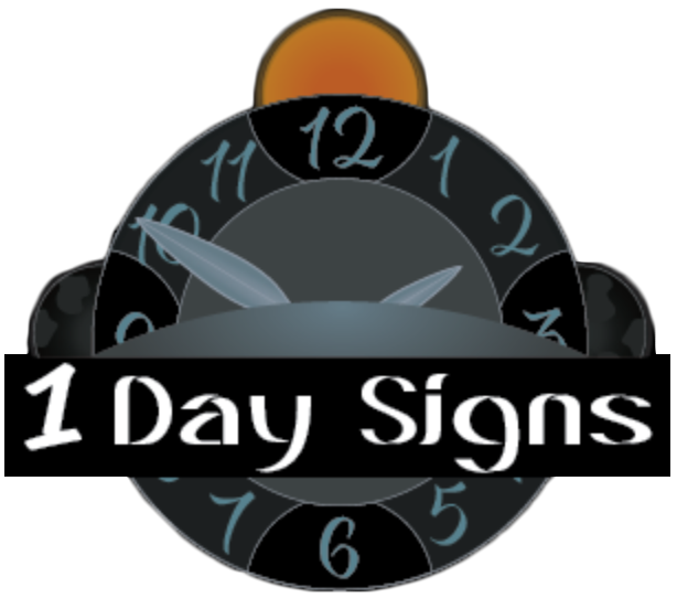 1 Day Signs